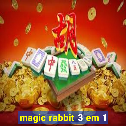 magic rabbit 3 em 1